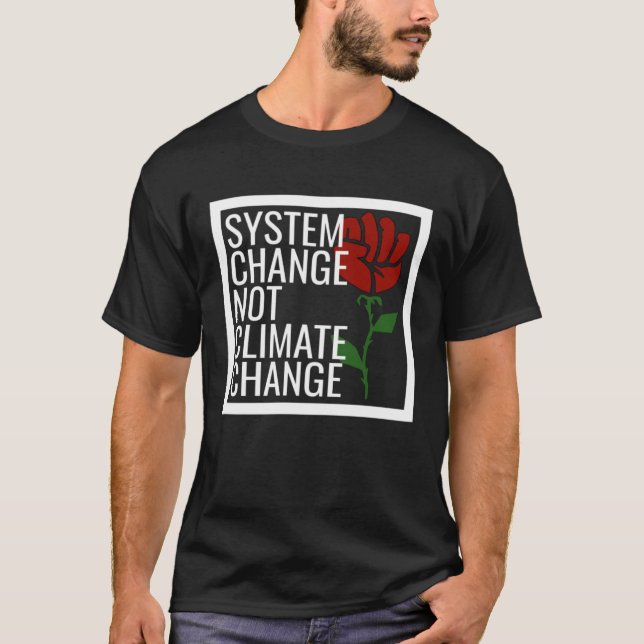 Democratic Socialist Rose Climate Change Respect E T-Shirt (Front)