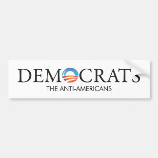 Democrats Anti-Americans Bumper Sticker