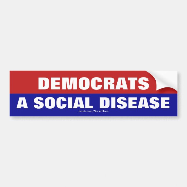 Democrats Are A Social Disease Bumper Sticker (Front)