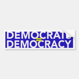 DEMOCRATS = DEMOCRACY BUMPER STICKER