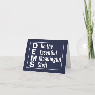 Democrats Do the Essential Meaningful Stuff Card
