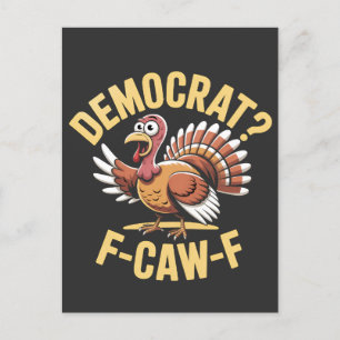 Democrats? F Caw F Democrats Turkey Thanksgiving Announcement Postcard