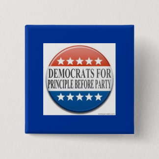 Democrats for Principle Before Party 15 Cm Square Badge