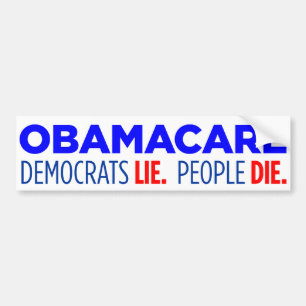 Democrats Lie.  People Die Bumper Sticker