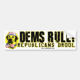 Democrats Rule. Republicans Drool Bumper Sticker
