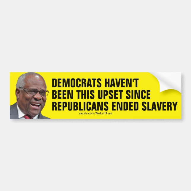 Democrats Upset Since Republicans Ended Slavery Bumper Sticker (Front)