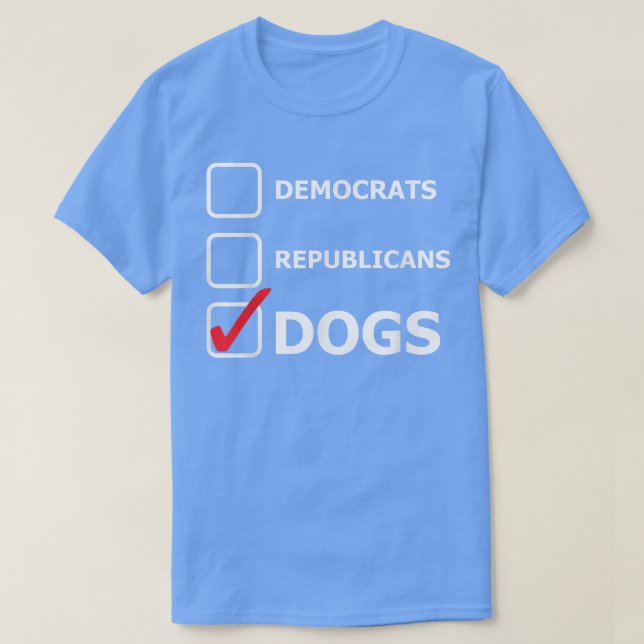 DemocratsRepublicansDogs Funny  T-Shirt (Design Front)