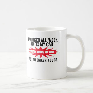 Demolition Derby Smash Your Car Coffee Mug