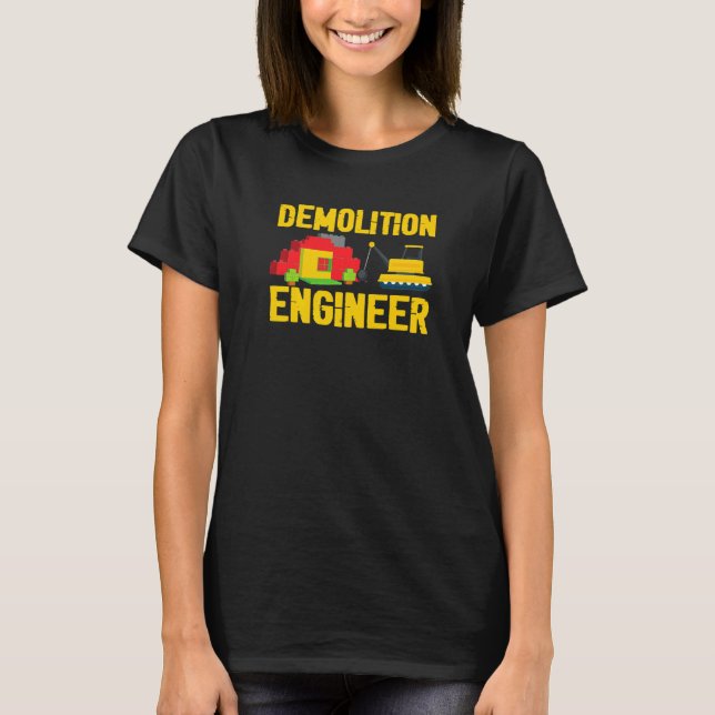 Demolition Engineer Master Builder Building Blocks T-Shirt (Front)