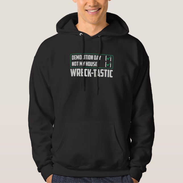 Demolition Man For House Construction Hoodie (Front)
