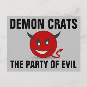 DEMON CRATS DEMOCRATS THE PARTY OF EVIL POSTCARD