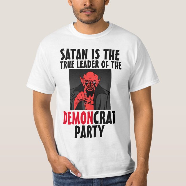 DEMONCRAT SATAN DEMOCRAT LIBERALISM T-SHIRTS (Front)