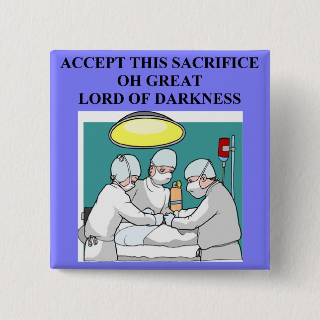 demonic doctor / surgeon joke 15 cm square badge (Front)