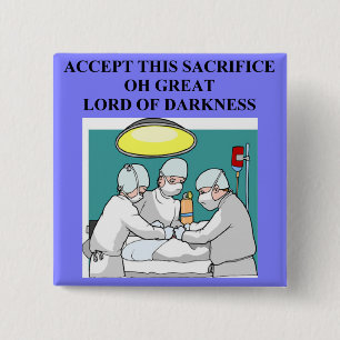 demonic doctor / surgeon joke 15 cm square badge