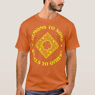 Demons to Some Angels to Others T-Shirt