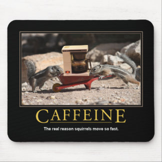 Demotivational Mousepad: Caffeine Mouse Mat