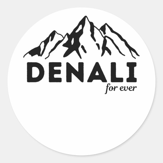 Denali Forever  for Hiking & camping lovers Classic Round Sticker (Front)
