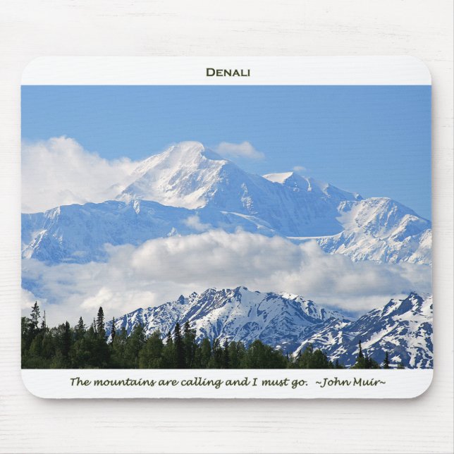 Denali / Mtns are calling-J Muir/with border Mouse Mat (Front)