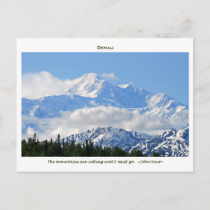 Denali / Mtns are calling-J Muir/with border Postcard