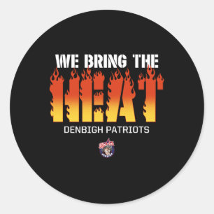 Denbigh Patriots Logo We Bring The Heat Hs Classic Round Sticker
