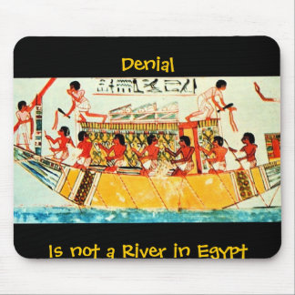 Denia lIs not a River in Egypt Mouse Mat