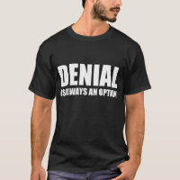Denial Dark T-Shirt
