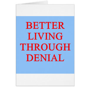 DENIAL proverb
