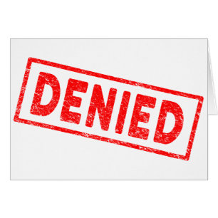 Denied Red Rubber Stamp Card