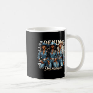 Denim And Diamonds African Melanin Swag Cowgirls R Coffee Mug