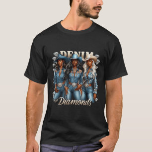 Denim And Diamonds African Melanin Swag Cowgirls R T-Shirt