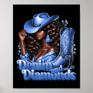 Denim And Diamonds African Melanin Swag Cowgirls W Poster