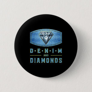 Denim and diamonds western fashion concert party 6 cm round badge