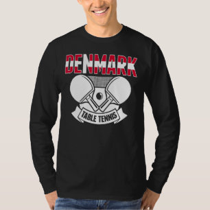 Denmark Ping Pong Proud Danish Table Tennis Suppo T-Shirt