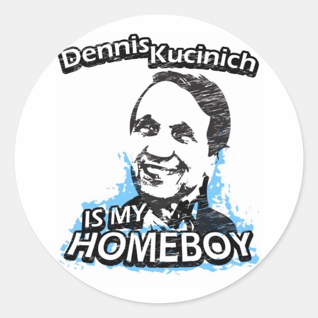 Dennis Kucinich is my homeboy Classic Round Sticker (Front)