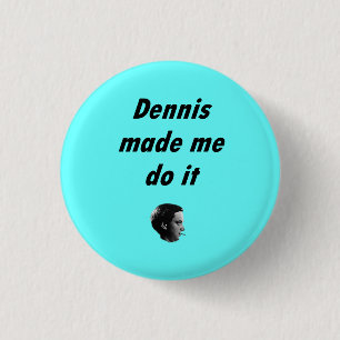 DennisBadge 3 Cm Round Badge