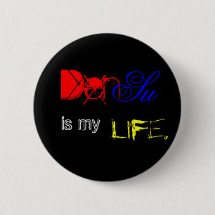 DenSu is my life. 6 Cm Round Badge