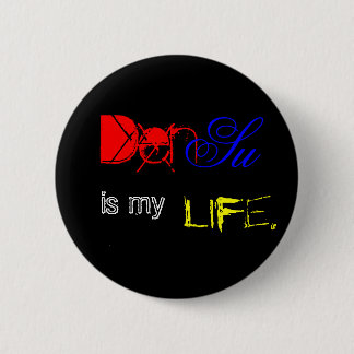 DenSu is my life. 6 Cm Round Badge