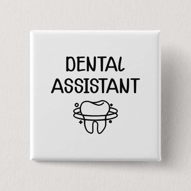 Dental Assistant 15 Cm Square Badge (Front)