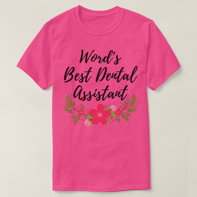 dental assistant 16 T-Shirt (Design Front)