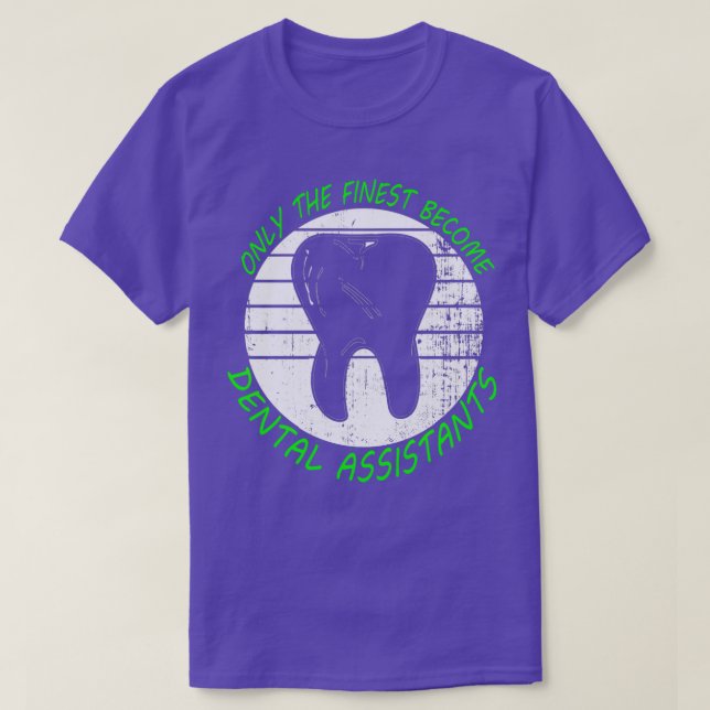 Dental assistant assistant dentist gift T-Shirt (Design Front)