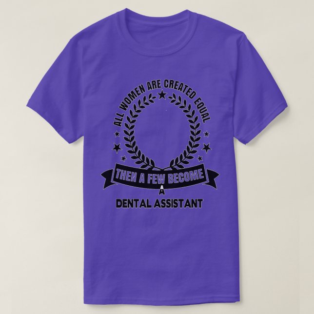 Dental Assistant Birthday Christmas GiftPresent T-Shirt (Design Front)