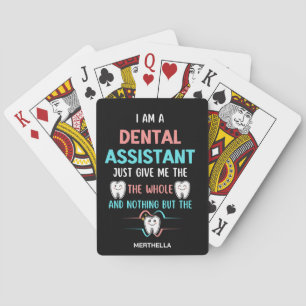 DENTAL ASSISTANT Custom Funny The Whole Tooth Playing Cards