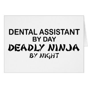 Dental Assistant Deadly Ninja
