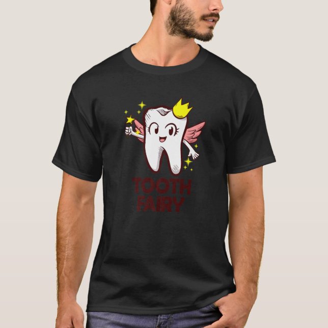 Dental Assistant Dentist Brace Teeth Tooth Fairy A T-Shirt (Front)
