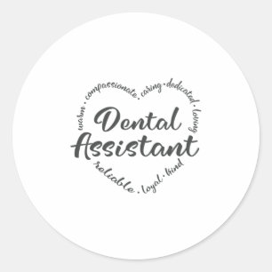 Dental assistant, dentist, dentistry classic round sticker