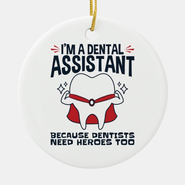 Dental Assistant Funny Heroes Quote Ceramic Tree Decoration (Front)