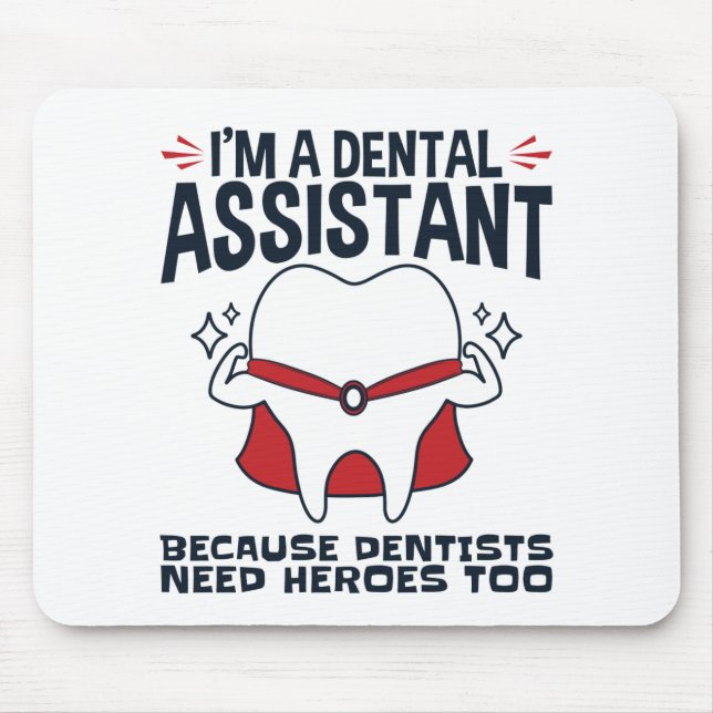 Dental Assistant Funny Heroes Quote Mouse Mat (Front)