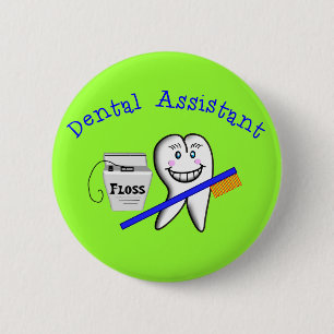 Dental Assistant Gifts 6 Cm Round Badge