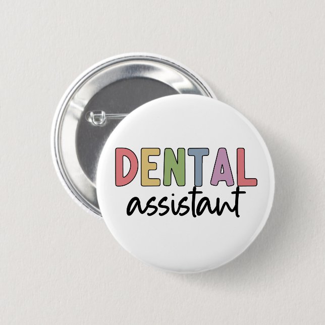Dental Assistant | Gifts for Assistant Dentist 6 Cm Round Badge (Front & Back)