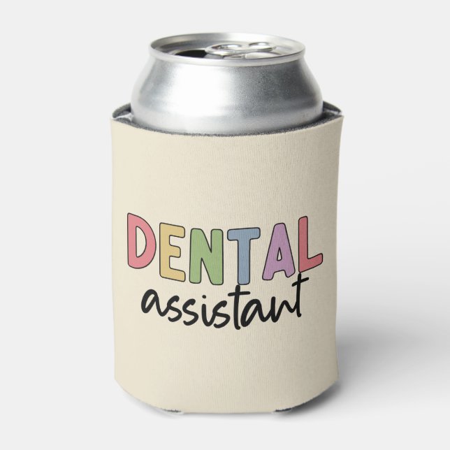 Dental Assistant | Gifts for Assistant Dentist Can Cooler (Can Front)